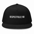 Respectfully, No